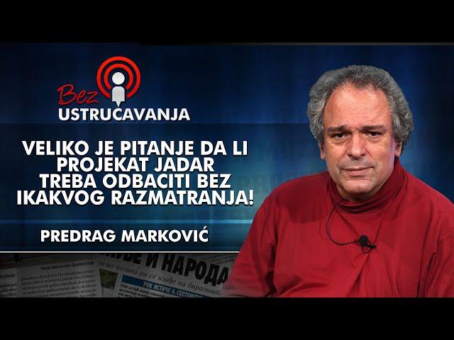 Predrag Marković – Veliko je pitanje da li projekat Jadar treba odbaciti bez ikakvog razmatranja!