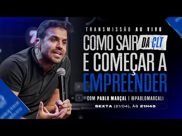 Como sair da CLT e começar a empreender | 21/04 às 21h30