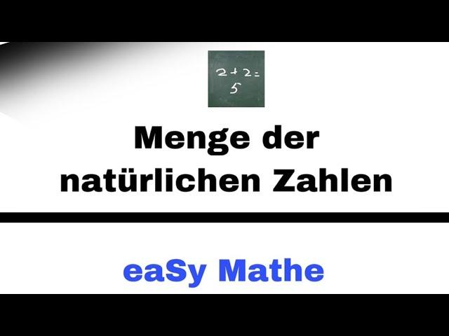 Mathematik Nachhilfe - Die Menge der natürlichen Zahlen | Nachhilfe Mathe-eaSy!