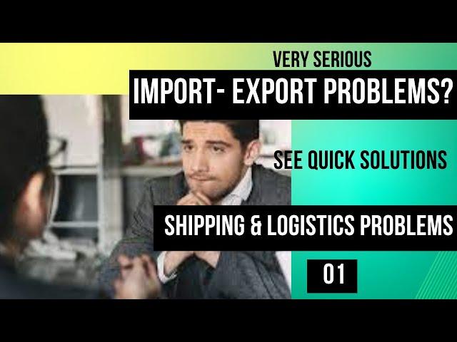 Shipping & Logistics SOS: Resolving Critical Import-Export Challenges with Rapid Solutions!