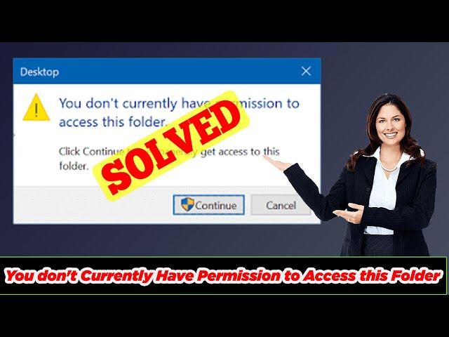 [FIXED] You Don't Currently Have Permission to Access this Folder