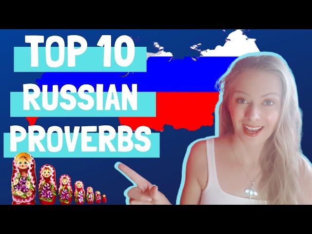 TOP 10 RUSSIAN PROVERBS to use in everyday conversation | RUSSIAN PROVERBS for EVERYDAY LIFE