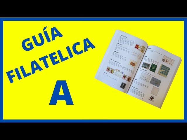 Diccionario de FILATELIA Ilustrado para PRINCIPIANTES  GUÍA Básica {A}