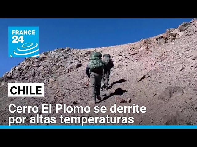 Chile: aumento de las temperaturas derrite Cerro El Plomo • FRANCE 24 Español