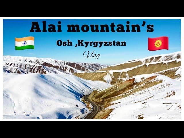 Alai Mountain’s | Osh State Medical University | Osh, Kyrgyzstan |Indian’s in Kyrgyzstan.