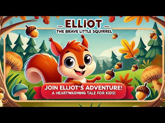  Enchanting Bedtime Adventure with Elliot the Brave Little Squirrel! ️