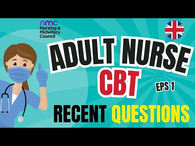 Just In! Recent UK RN CBT Adult Nursing Mock Quiz: Sharpen Your Skills for Success! Episode 1