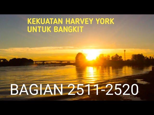 Kekuatan Harvey York Untuk Bangkit Bagian 2511-2520