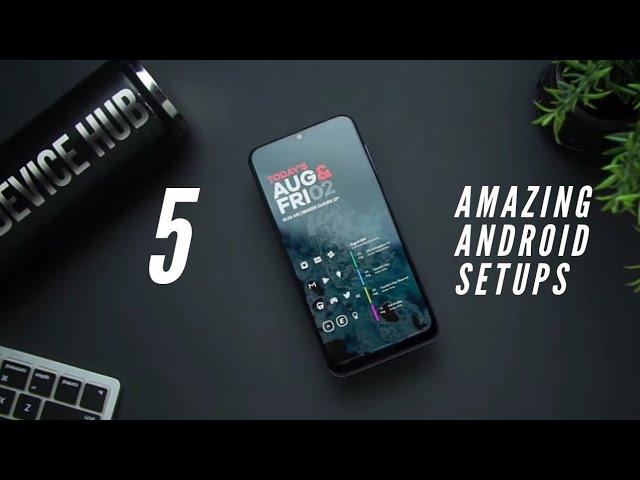 5 amazing android setups to try out in 2021!