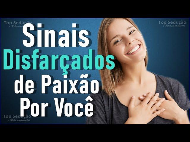 11 Sinais DISFARÇADOS Que Ela Está APAIXONADA Por Você