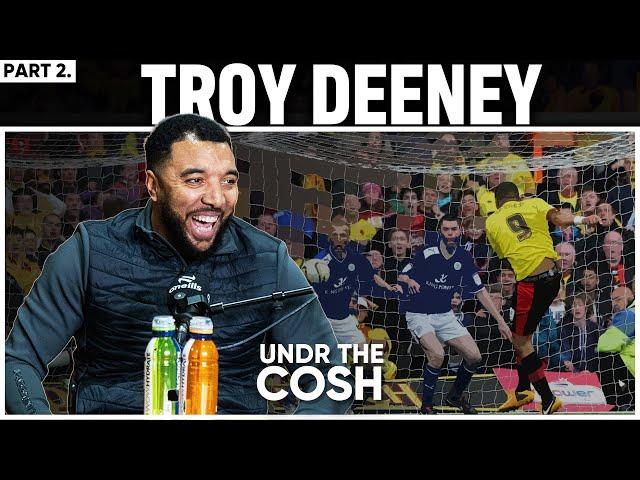 Troy Deeney Part 2 | " I Had The Director Of Football By The Throat"