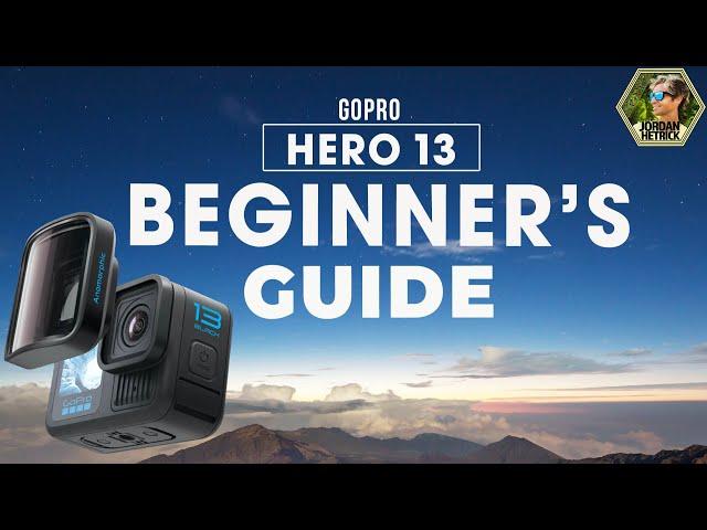 GoPro HERO 13 BLACK | Beginner's Guide & BEST Settings