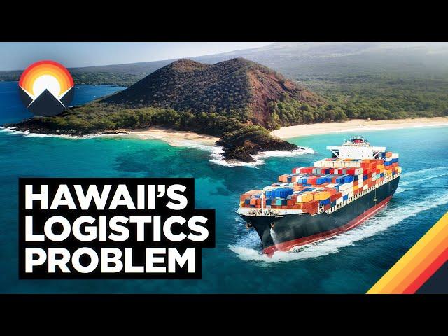 Hawaii's Logistics Problem