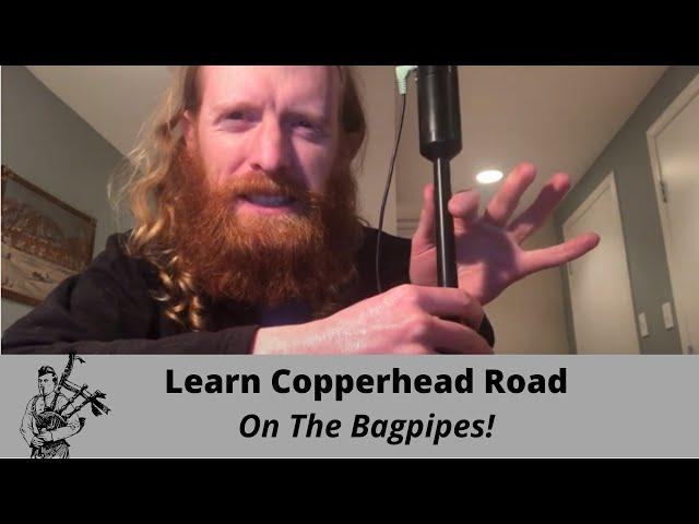 Bagpipes for Beginners - Master Copperhead Road!