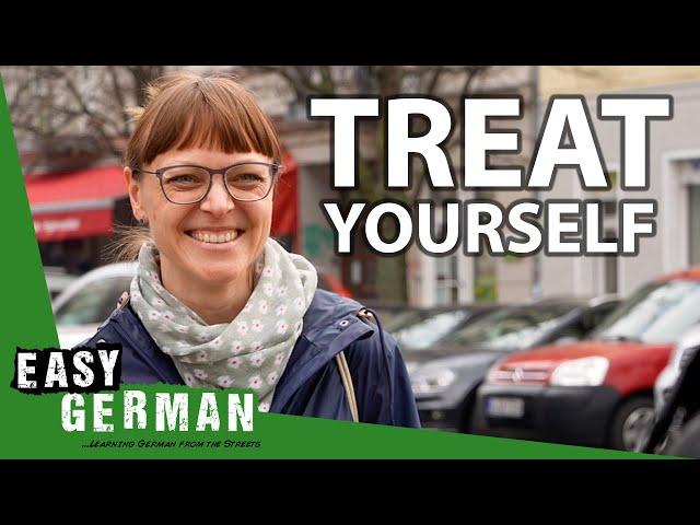 What Do You Treat Yourself To? | Easy German 396