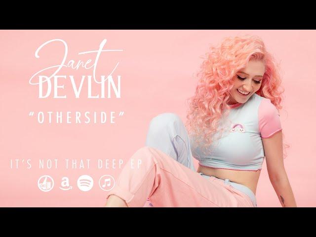 Janet Devlin - "Otherside" - It's Not That Deep EP