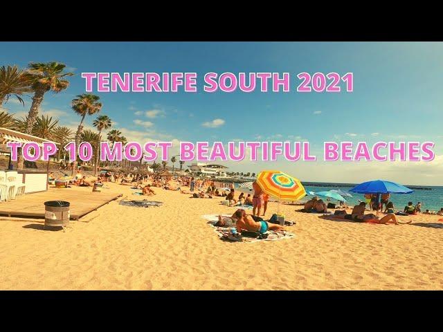 TENERIFE SOUTH - TOP 10 MOST BEAUTIFUL BEACHES 2021