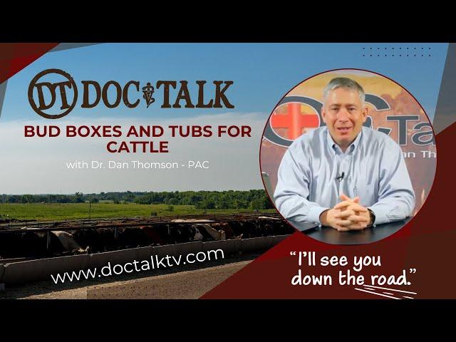 DocTalk Ep 213 - Bud Boxes and Tubs for Cattle