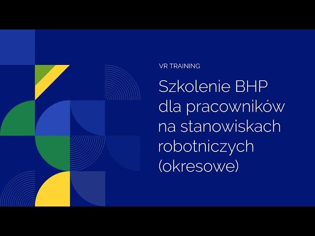 SZKOLENIE BHP DLA PRACOWNIKÓW NA STANOWISKACH ROBOTNICZYCH (OKRESOWE) - VR TRAINING - szkolenia