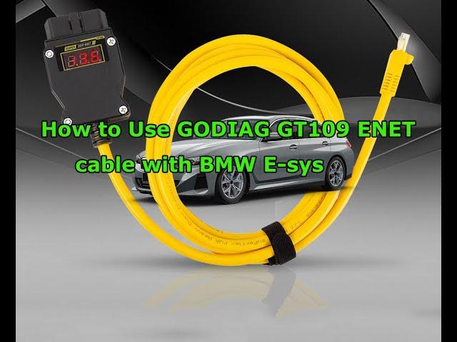 Testing GODIAG GT109 DOIP ENET Cable with BMW E-sys - GodiagShop.com
