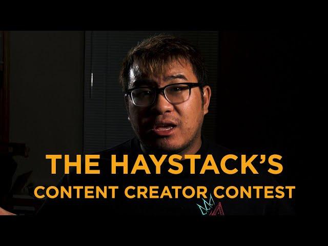 The Haystack's CONTENT CREATOR CONTEST