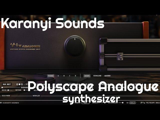 Polyscape Analogue Synthesizer by Karanyi Sounds (No Talking)