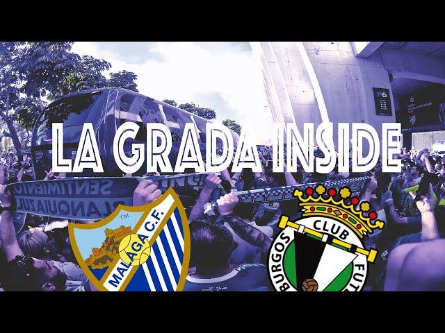 La grada inside | RECIBIMIENTO Y PARTIDO | MÁLAGA VS BURGOS | 2021/2022