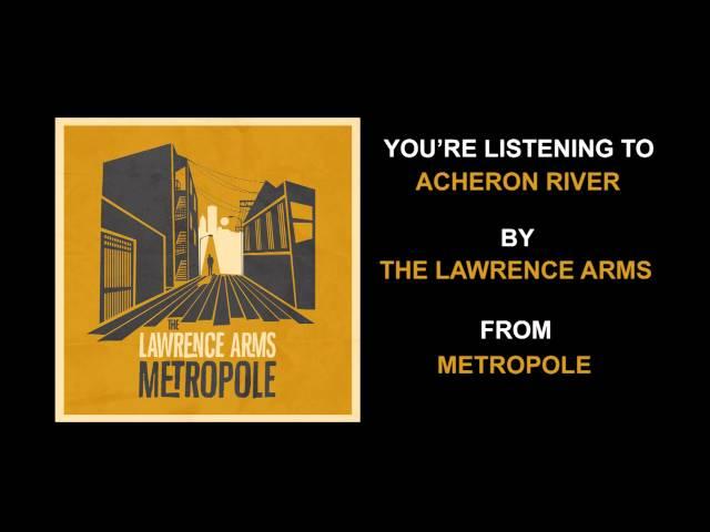 The Lawrence Arms - "Acheron River" (Full Album Stream)