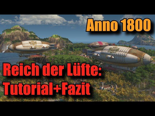 Anno 1800: Reich der Lüfte, Tutorial + Fazit | Postsystem DLC Tutorial | Tipps | Fazit