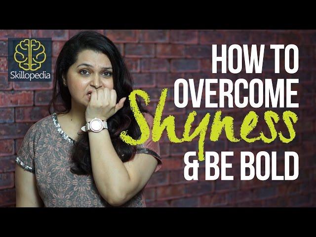 How to overcome shyness and increase confidence - Skillopedia - Personality Development