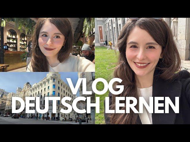 German Learning Vlog: Ein Tag in Madrid - Wortschatz für den Alltag