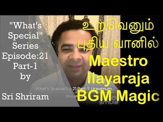 Uravenum Pudhiya Vaanil | Part-1 What's Special Series Episode 21 - Music BGM & Singing Techniques