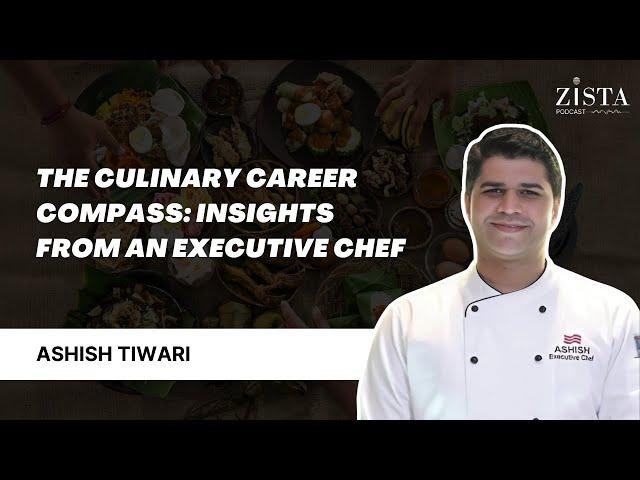 The Culinary Career Compass: Insights from an Executive Chef | S2 Ep28 ft. (Ashish Tiwari)