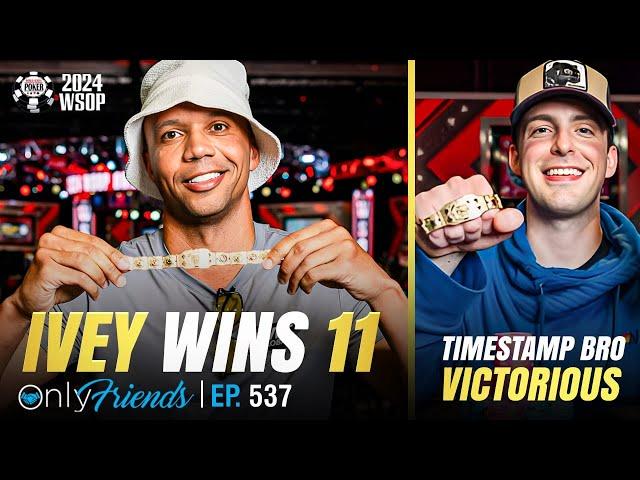 Ivey Back in the Winner's Circle | Only Friends Ep #537 | Solve for Why