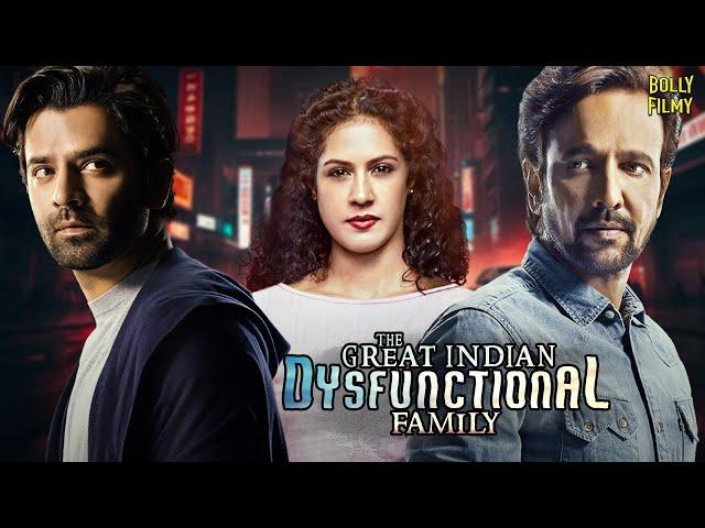 The Great Indian Dysfunctional Family | Hindi Full Movie | Kay Kay Menon | Hindi Movies 2024