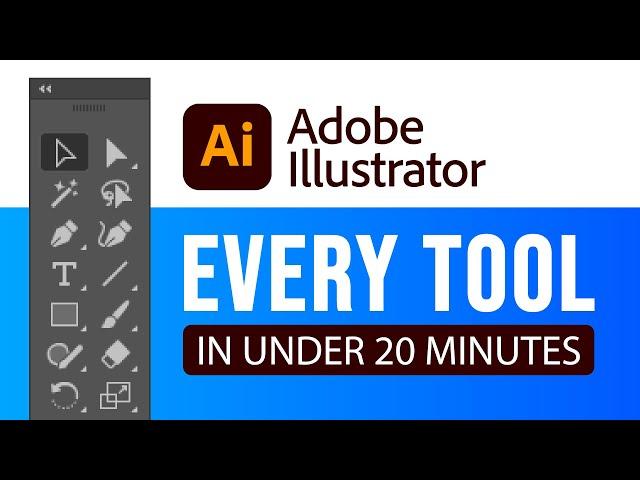 All 80+ Adobe Illustrator Tools Explained in 20 Minutes