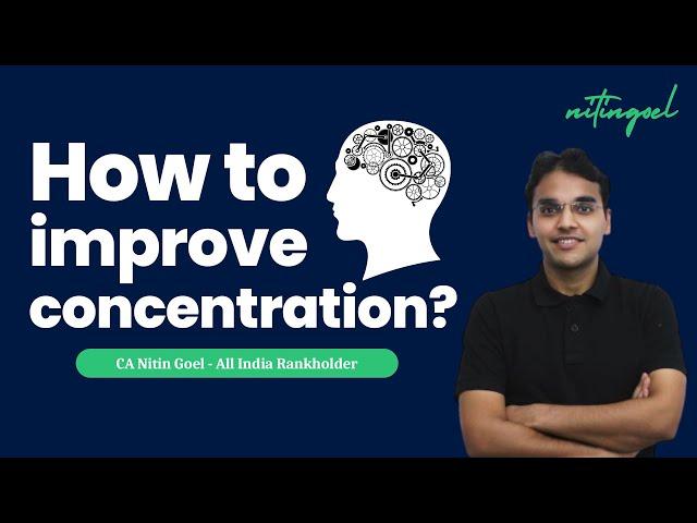 How to improve your concentration ? | It's time to change | CA Nitin Goel #ca #icai #canitingoel