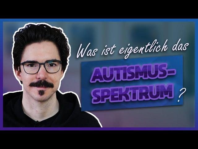 Das Autismus-Spektrum erklärt – So kannst du es dir vorstellen | InsideAut