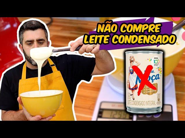 NÃO COMPRE MAIS LEITE CONDENSADO ANTES DE VER ESSE VÍDEO!! IMPERDÍVEL!!