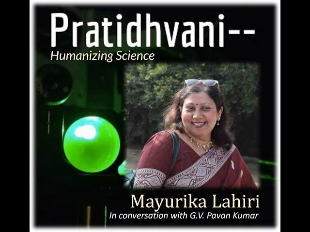 Conversation with Mayurika Lahiri – Intellectual Journey of a Cancer Biologist