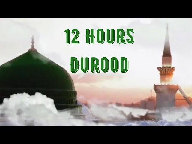 12 Hours - Durood Shareef