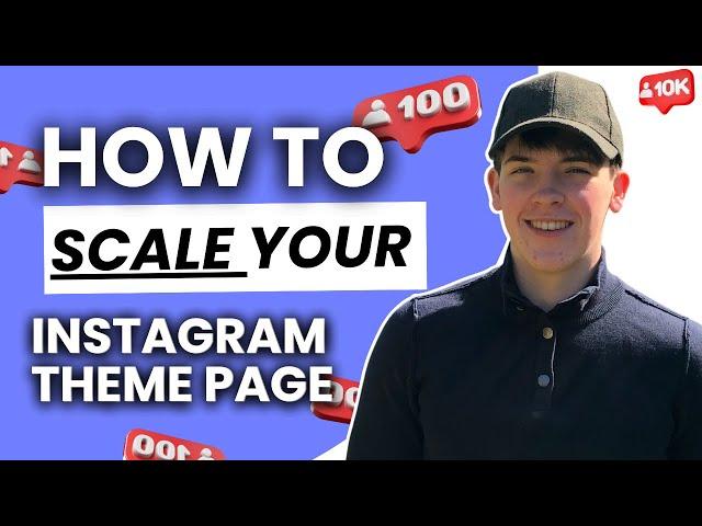 How To Scale Instagram Theme Pages To 6 Figures