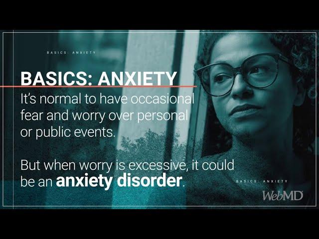 The Basics: Anxiety | WebMD