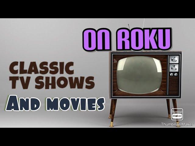 HOW TO WATCH CLASSIC TV & MOVIES ON ROKU