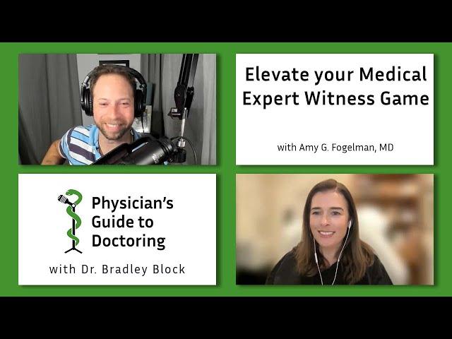 Elevate your Medical Expert Witness Game with Amy G. Fogelman, MD - PGD