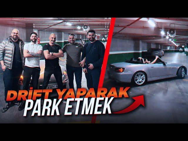 DRİFT ATARAK ARABA PARK ETMEK! (HONDA - S2000)