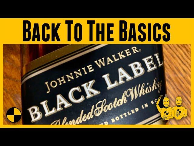 Back to the Basics: Episode #6...Johnnie Walker Black Label 12 Year Blended Scotch