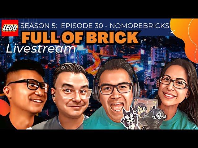 NoMoreBricks - Full of Brick - S5, E30 - Sept 6/24