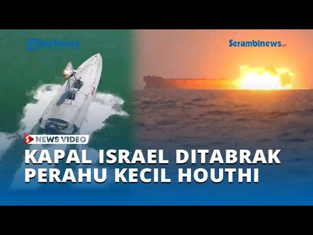 Penampakan Kapal Israel Transworld Navigator Ditabrak Perahu Houthi, Meledak Hebat & Berkobar Api