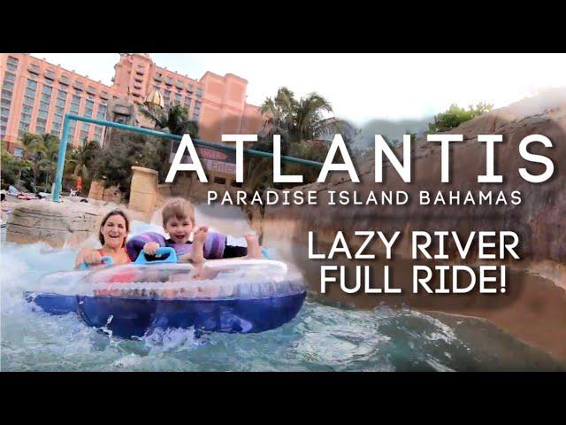 ATLANTIS Lazy River Rapids - Full Tube Ride - Bahamas